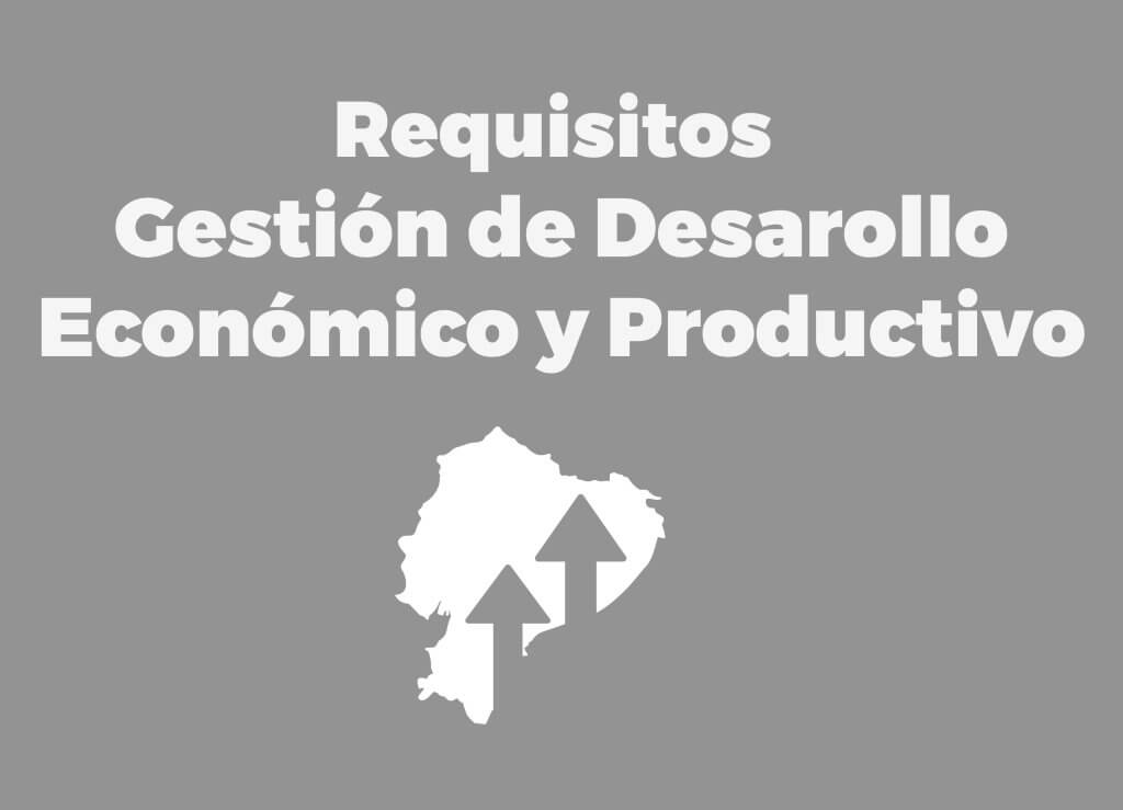 Requisitos de Gestión de desarrollo económico y productivo